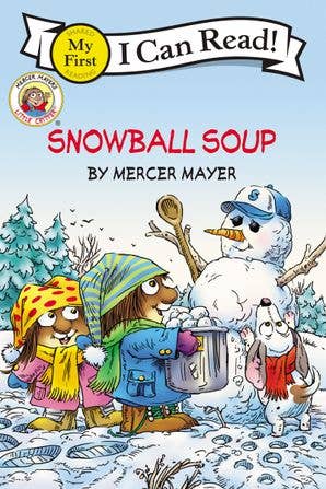 Little Critter: Snowball Soup : Mercer Mayer