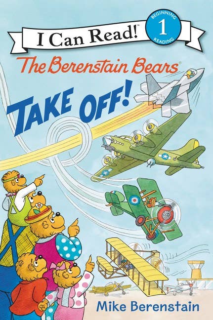 The Berenstain Bears Take Off! : Mike Berenstain