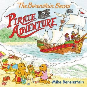 Berenstain Bears Pirate Adventure, The : Mike Berenstain