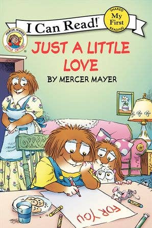 Little Critter: Just a Little Love : Mercer Mayer